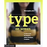 Type on Screen: A Critical Guide for Designers, Writers, Developers, and Students (Design Briefs)