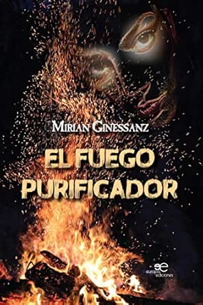 El fuego purificador (Edificar Universos) eBook: Mirian Ginessanz ...