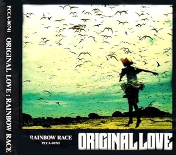 Amazon Rainbow Race オリジナル ラブ Original Love 田島貴男 酒匂春水 オリジナル ラブ J Pop 音楽