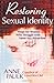 Restoring Sexual Identity: Hope for Women Who Struggle with Same-Sex Attraction