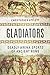 Gladiators: Deadly Arena Sports of Ancient Rome by Christopher Epplett