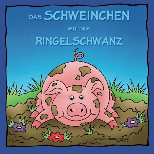 Das Schweinchen mit dem Ringelschwanz (German Edition)