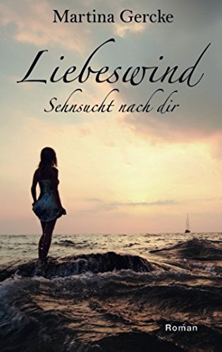 Liebeswind: Sehnsucht nach dir (German Edition)