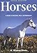 Horses: A Guide to Selection, Care, and Enjoyment by J. Warren Evans