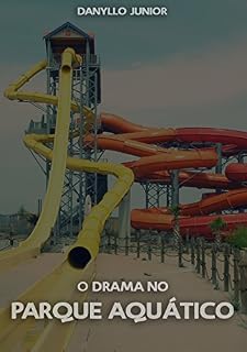 Livro O DRAMA NO PARQUE AQUÁTICO