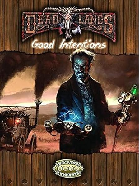 Deadlands Good Intentions S2p10217 Nacle Entertainment Group 9781944413422 Books