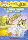 The Enormouse Pearl Heist (Geronimo Stilton, No.51)