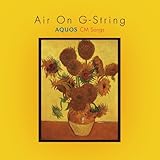 Air on G-Sharp Aquos Cm Songs by Phantom Sound & Vision