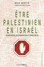 Être Palestinien en Israël