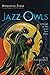 Jazz Owls: A Novel of the Zoot Suit Riots