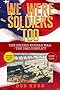 We Were Soldiers Too: The Second Korean War- The DMZ Conflict (Volume 5)