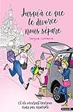 Jusqu'à ce que le divorce nous sépare: Et ils vécurent heureux mais pas ensemble (French Edition) by Virginie Lasserre