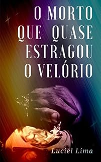 Livro O morto que quase estragou o velório