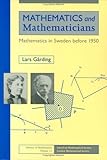 Mathematics and Mathematicians : Mathematics in Sweden Before 1950, Garding, Lars, 0821806122