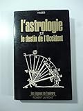 L'astrologie et le destin de l'Occident by 