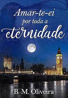Livro Amar-te-ei por toda a eternidade