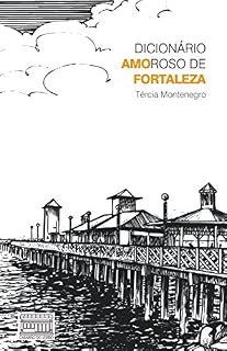 Livro Dicionario Amoroso de Fortaleza