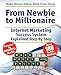 Make Money Online. Work from Home. from Newbie to Millionaire: An Internet Marketing Success System Explained in Easy Steps by Self Made Millionaire by 