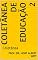 Livro COLETÂNEA DE EDUCAÇÃO 2: Coletânea