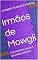 Livro Irmãos de Mowgli: Um romance clássico de contos infantis