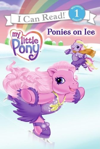 Ponies on Ice (My Little Pony: I Can Read Book 1) (My Little Pony (Harper Paperback))