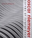 Oscar Niemeyer: Curves of Irreverence by