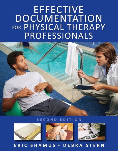 EFFECTIVE DOCUMENTATION FOR PHYSICAL THERAPY PROFESSIONALS