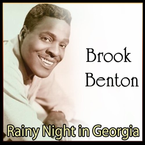 Brook Benton Rainy Night In Georgia