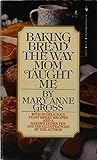 Baking Bread the Way Mom Taught Me by 