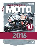 Livre d'or de la Moto 2016 [ Motorcycles ] (French Edition) by 