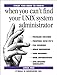 What You Need To Know: When You Can't Find Your UNIX System Administrator by 
