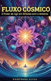 Livro Fluxo Cósmico : O poder de agir em sintonia com o universo