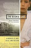 The Bosnia List: A Memoir of War, Exile, and Return