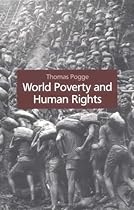 World Poverty and Human Rights: Cosmopolitan Responsibilities and Reforms