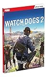 Watch Dogs 2: Prima Official Guide by 
