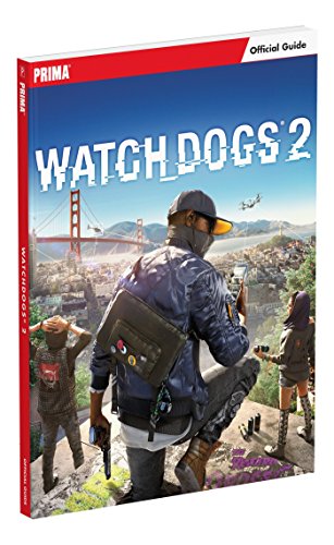 Watch Dogs 2: Prima Official Guide by David Hodgson, Michael Knight