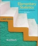 Elementary Statistics: A Step by Step Approach-A Brief Version, 6th Edition (With Data CD)