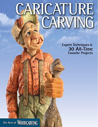 Caricature Carving: Expert Techniques and 30 All-Time Favorite Projects (Fox Chapel Publishing) Full-Size Patterns & Step-by-Step for a Cowboy, Gnome, ... and More (Best of Woodcarving Illustrated)