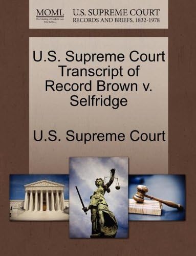 U.S. Supreme Court Transcript of Record Brown V. Selfridge