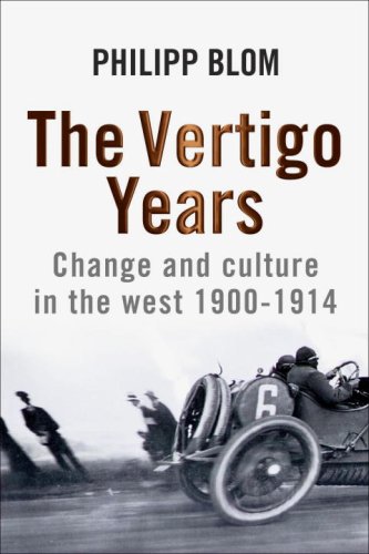 The Vertigo Years Change And Culture In The West 1900 1914 Blom Philipp 9780771016301 Amazon Com Books