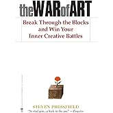The War of Art: Break Through the Blocks and Win Your Inner Creative Battles