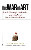 The War of Art: Break Through the Blocks and Win