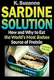 Sardine Solution: How and Why to Eat the World's