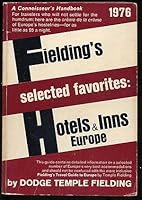Fielding's selected favorites: hotels & inns, Europe 1976 0688611834 Book Cover