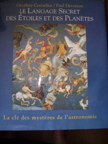 Le langage secret des étoiles et des planètes : La clé des mystères de l'astronomie by (Hardcover)