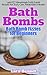 Bath Bombs: Bath Bomb Fizzies for Beginners: Lush DIY Homemade Bath Bomb Recipes for Body Care, Relaxation, & Health (Bed Bath & Beyond Book 1) by Lara Bennet