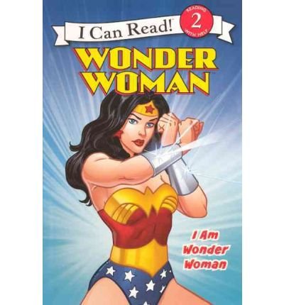 I Am Wonder Woman (Wonder Woman (Prebound Unnumbered))