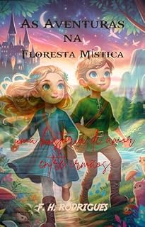 Livro As Aventuras na Floresta Mística: Uma história de amor fraterno entre irmãos