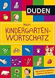 Duden Das Kindergarten-Wörterbuch: Spielerische Sprachförderung. Die