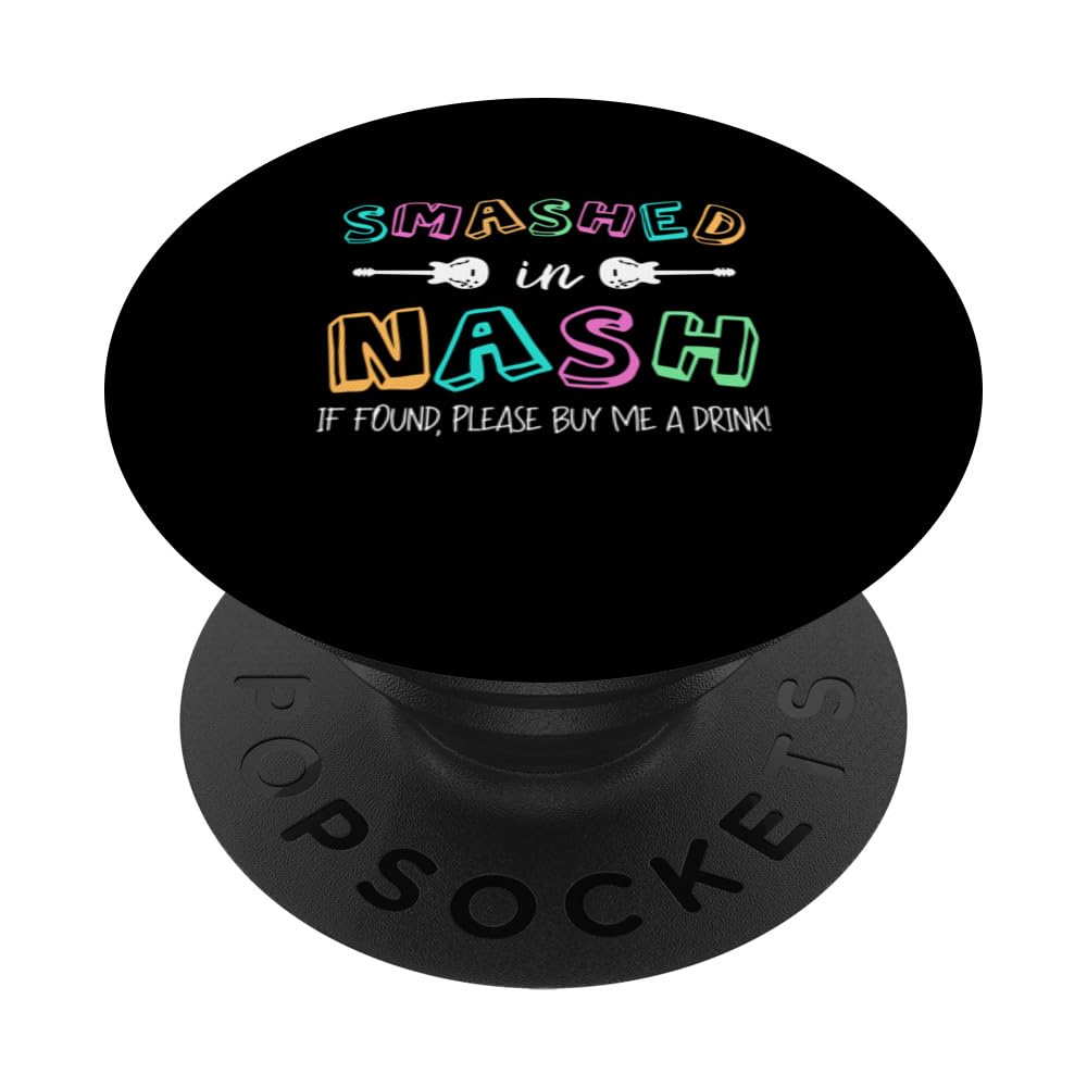 Smashed In Nash Gifts Nashville Tennessee Party Drinking PopSockets Swappable PopGrip